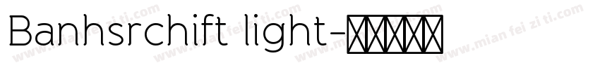 Banhsrchift light字体转换
